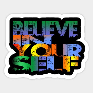 belive in yourself Sticker